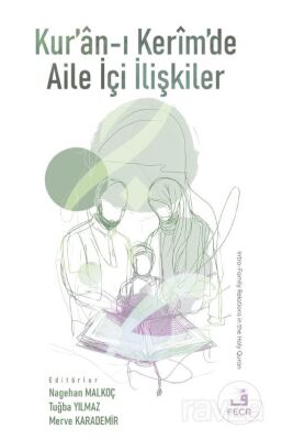 Kur'an-ı Kerîm'de Aile İçi İlişkiler - 1
