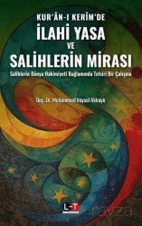 Kur'an-ı Kerîm'de İlahi Yasa ve Salihlerin Mirası - Literatürk Yayınları (Konya)