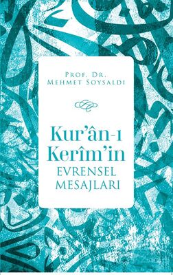 Kur'an-ı Kerîm'in Evrensel Mesajları - 1