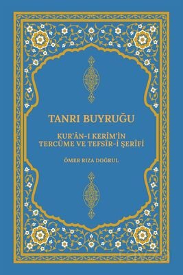 Kur'an-ı Kerîm'in Tercüme ve Tefsîr-i Şerîfi Tanrı Buyruğu (Ciltli) - 1