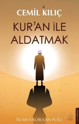 Kur'an ile Aldatmak - 1