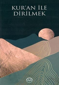 Kur'an İle Dirilmek - 1