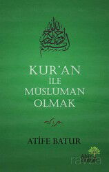 Kur’an İle Müslüman Olmak - Ahir Zaman