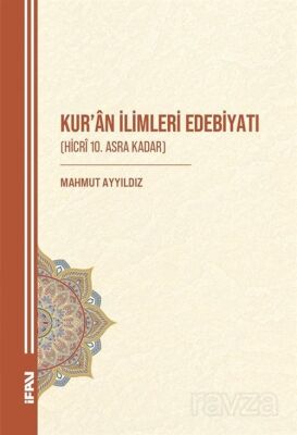 Kur'an İlimleri Edebiyatı (Hicrî 10. Asra Kadar) - 1