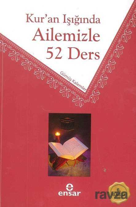 Kur’an Işığında Ailemizle 52 Ders - Ensar Neşriyat