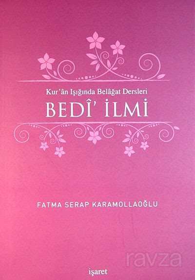 Kur'an Işığında Belagat Dersleri Bedi' İlmi - İşaret Yayınları