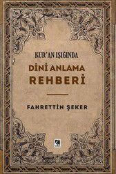 Kur'an Işığında Dini Anlama Rehberi - Çıra Yayınları