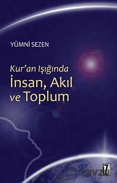 Kur'an Işığında İnsan, Akıl ve Toplum - İz Yayıncılık