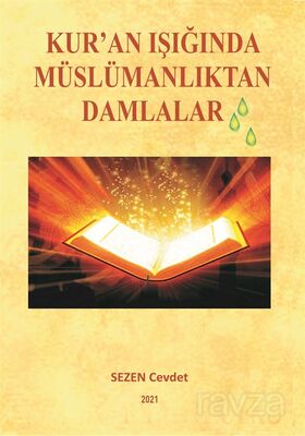 Kur'an Işığında Müslümanlıktan Damlalar - 1