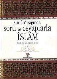 Kuran Işığında Soru ve Cevaplarla İslam -3 - Yeni Ufuklar Neşriyat