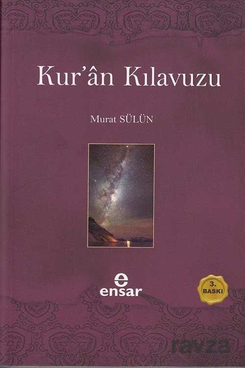 Kur'an Kılavuzu - Mutlak Gerçeğin Sesi - Ensar Neşriyat