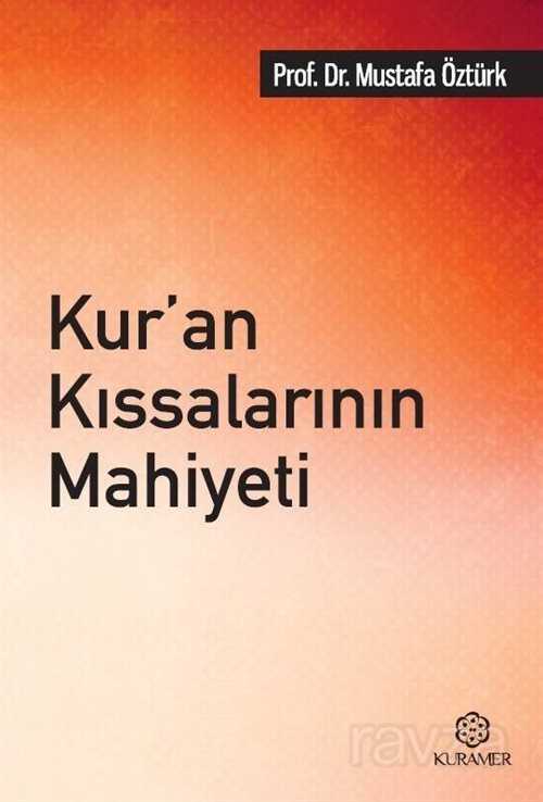 Kur'an Kıssalarının Mahiyeti - Kuramer / Kuran Araştırmaları Merkezi