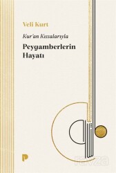 Kur'an Kıssalarıyla Peygamberlerin Hayatı - Pınar Yayınları
