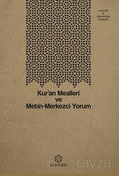 Kur'an Mealleri ve Metin-Merkezci Yorum - Kuramer / Kuran Araştırmaları Merkezi