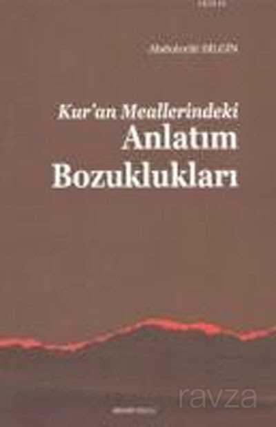 Kur’an Meallerindeki Anlatim Bozukluklari - Ankara Okulu Yayınları