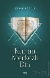 Kur'an Merkezli Din - Kitabe Yayınları