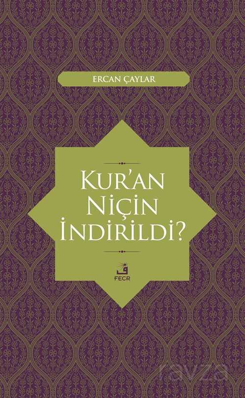 Kur'an Niçin İndirildi? - Fecr Yayınevi