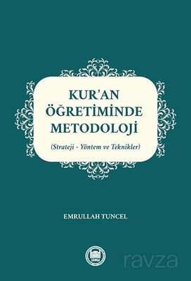 Kur'an Öğretiminde Metodoloji (Strateji-Yöntem ve Teknikler) - 1