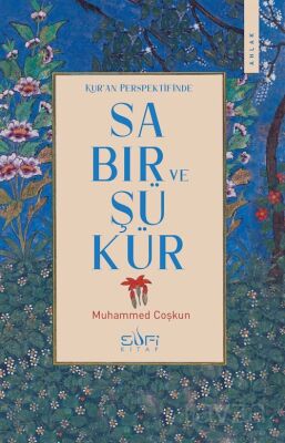 Kur'an Perspektifinde Sabır ve Şükür - 1