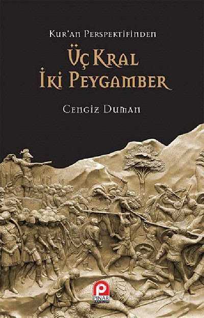 Kur'an Perspektifinden Üç Kral İki Peygamber - 1