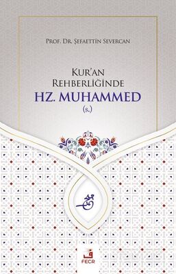 Kur'an Rehberliğinde Hz. Muhammed (s.) - 1