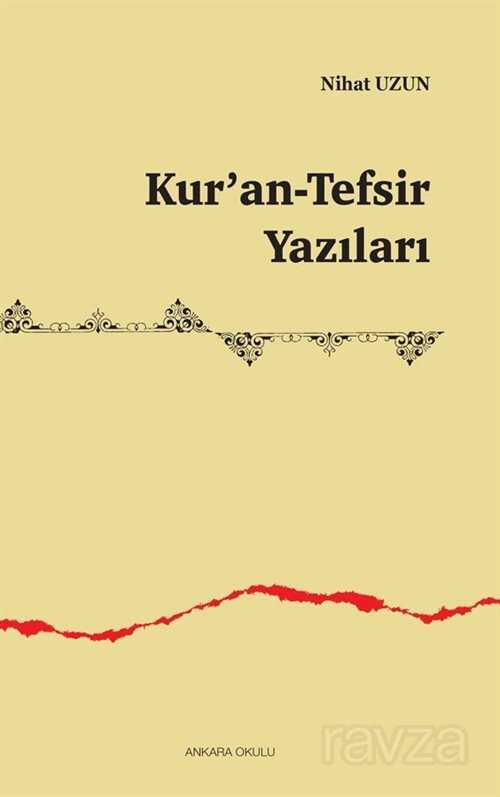 Kur'an-Tefsir Yazıları - Ankara Okulu Yayınları