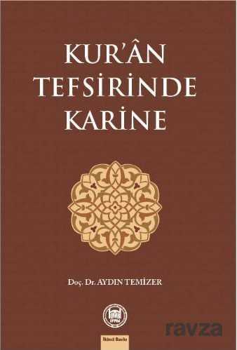 Kur'an Tefsirinde Karine - M.Ü. İlahiyat Fak. Vakfı Yayınları