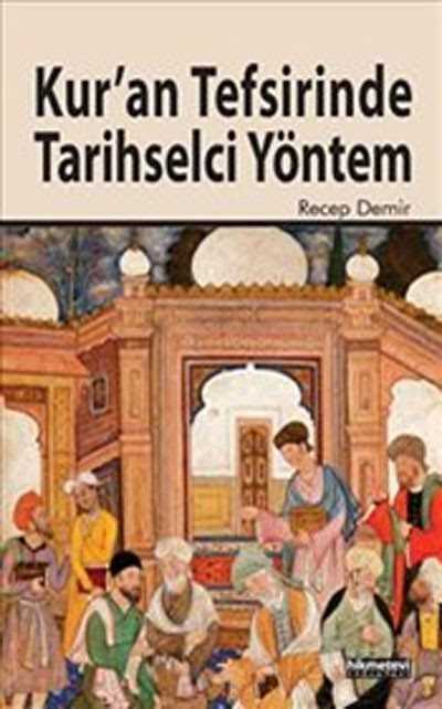 Kur'an Tefsirinde Tarihselci Yöntem - Hikmetevi Yayınları