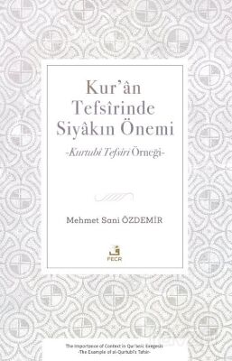 Kur'an Tefsîrinde Siyakın Önemi - 1