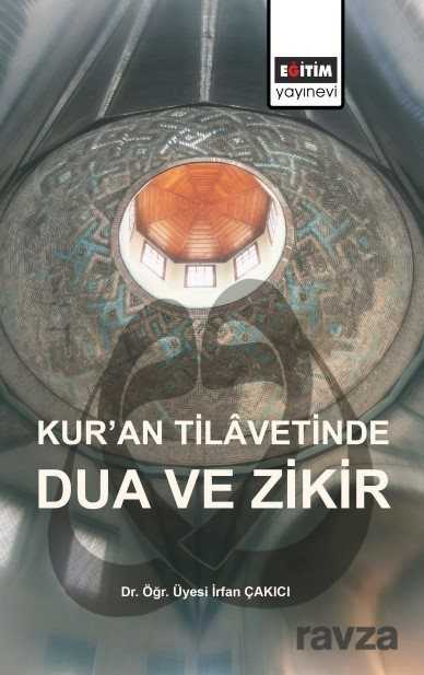 Kur'an Tilavetinde Dua ve Zikir - Eğitim Kitabevi