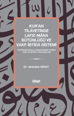 Kur'an Tilavetinde Lafız-Mana Bütünlüğü ve Vakf-İbtida Sistemi - 1