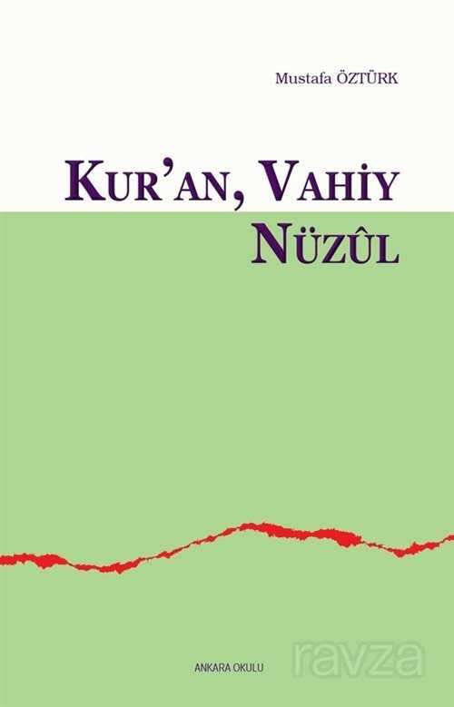 Kur'an, Vahiy, Nüzul - Ankara Okulu Yayınları