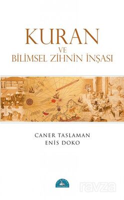 Kuran ve Bilimsel Zihnin İnşası - 1