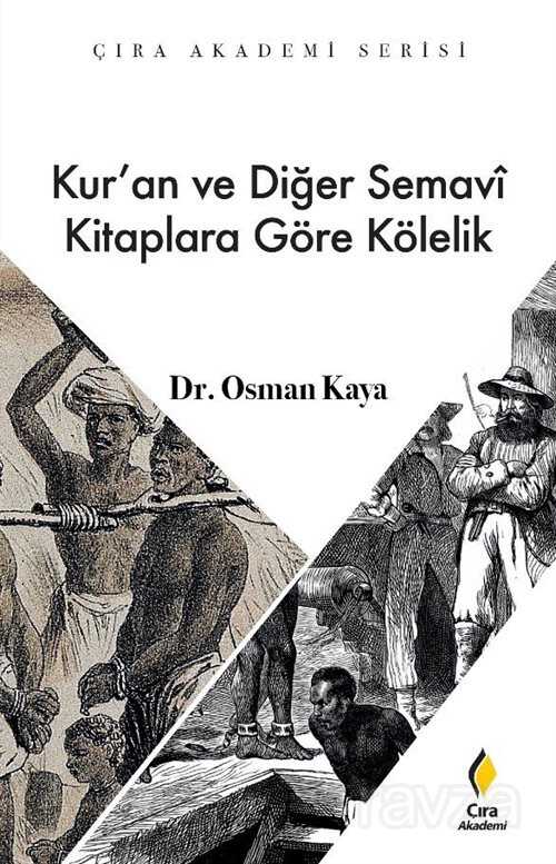 Kur'an ve Diğer Semavi Kitaplara Göre Kölelik - Çıra Akademi