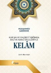 Kur'an ve Ehlibeyt Işığında Aklî ve Naklî Delilleriyle Kelam - El-Mustafa Yayınları