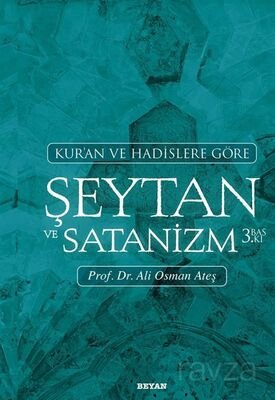 Kur'an ve Hadislere Göre Şeytan ve Satanizm - 1