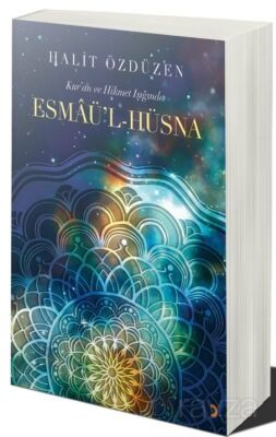 Kur'an ve Hikmet Işığında Esmâü'l Hüsna - 1
