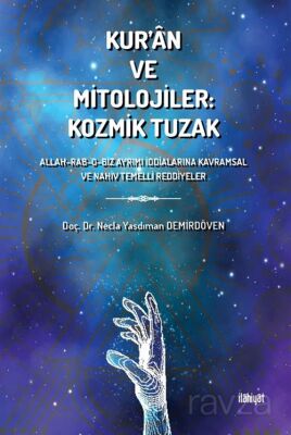 Kur'an ve Mitolojiler: Kozmik Tuzak - 1