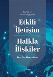 Kur'an ve Sünnet Işığında Etkili İletişim ve Halkla İlişkiler - Üniversite Yayınları