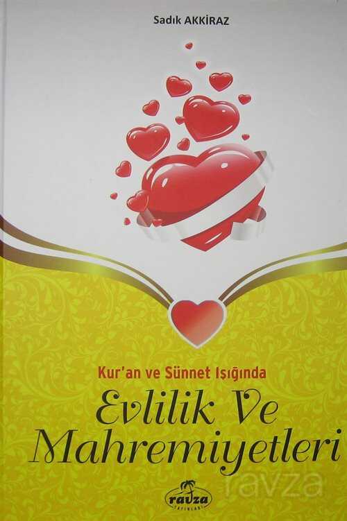 Kur’an ve Sünnet Işığında Evllilik ve Mahremiyetleri (Ciltli 1. Hamur Kağıt) - Ravza Yayınları