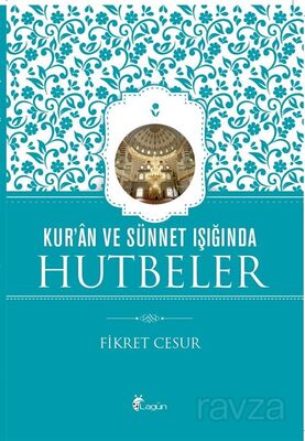 Kur'an ve Sünnet Işığında Hutbeler - 1