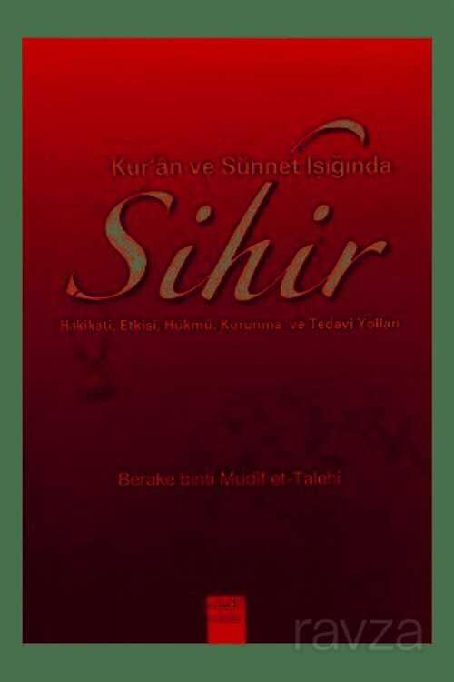 Kur’an ve Sünnet Işığında Sihir - Guraba Yayınları