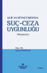Kur'an ve Sünnet Işığında Suç-Ceza Uygunluğu - Süleymaniye Vakfı Yayınları