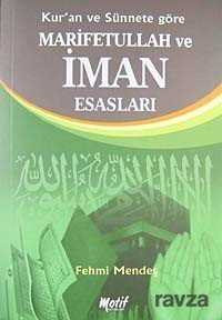 Kur'an ve Sünnete Göre Marifetullah ve İman Esasları - Motif Yayınları