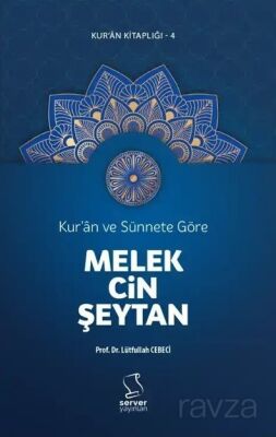 Kur'an ve Sünnete Göre Melek, Cin, Şeytan - 1