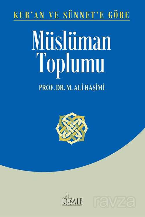 Kur'an ve Sünnet'e Göre Müslüman Toplumu - Risale Yayınları