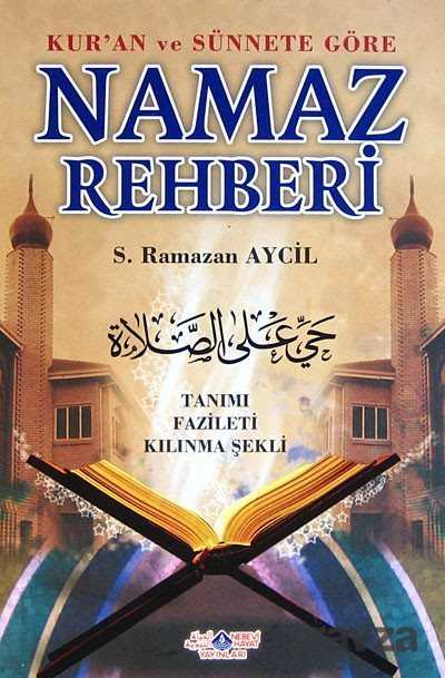 Kur'an ve Sünnete Göre Namaz Rehberi - 1