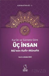 Kur'an ve Sünnete Göre Üç İnsan: Mü'min, Kafir, Münafık - Server Yayınları