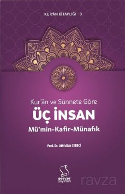 Kur'an ve Sünnete Göre Üç İnsan: Mü'min, Kafir, Münafık - 1