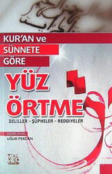 Kur’an ve Sünnete Göre Yüz Örtme - Menhec Yayınları